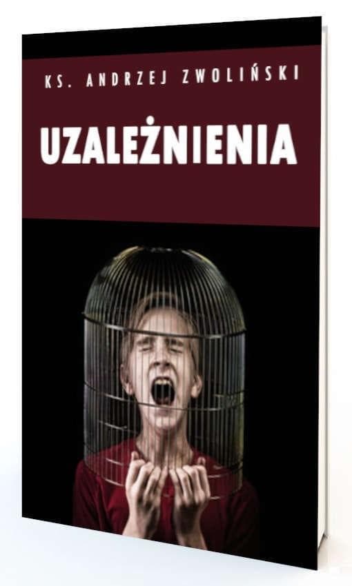 Uzależnienia - Andrzej Zwoliński