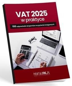 VAT 2025 w praktyce -100 odpowiedzi ekspertów... - praca zbiorowa