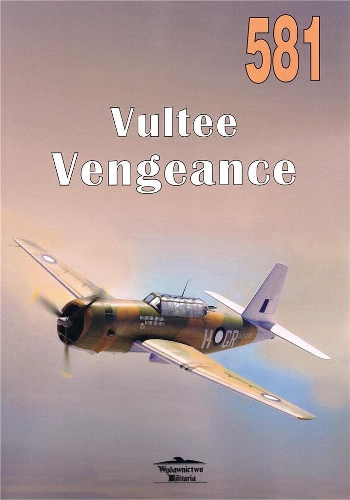 Vultee Vengeance nr 581 - Historia Samolotu - Janusz Ledwoch