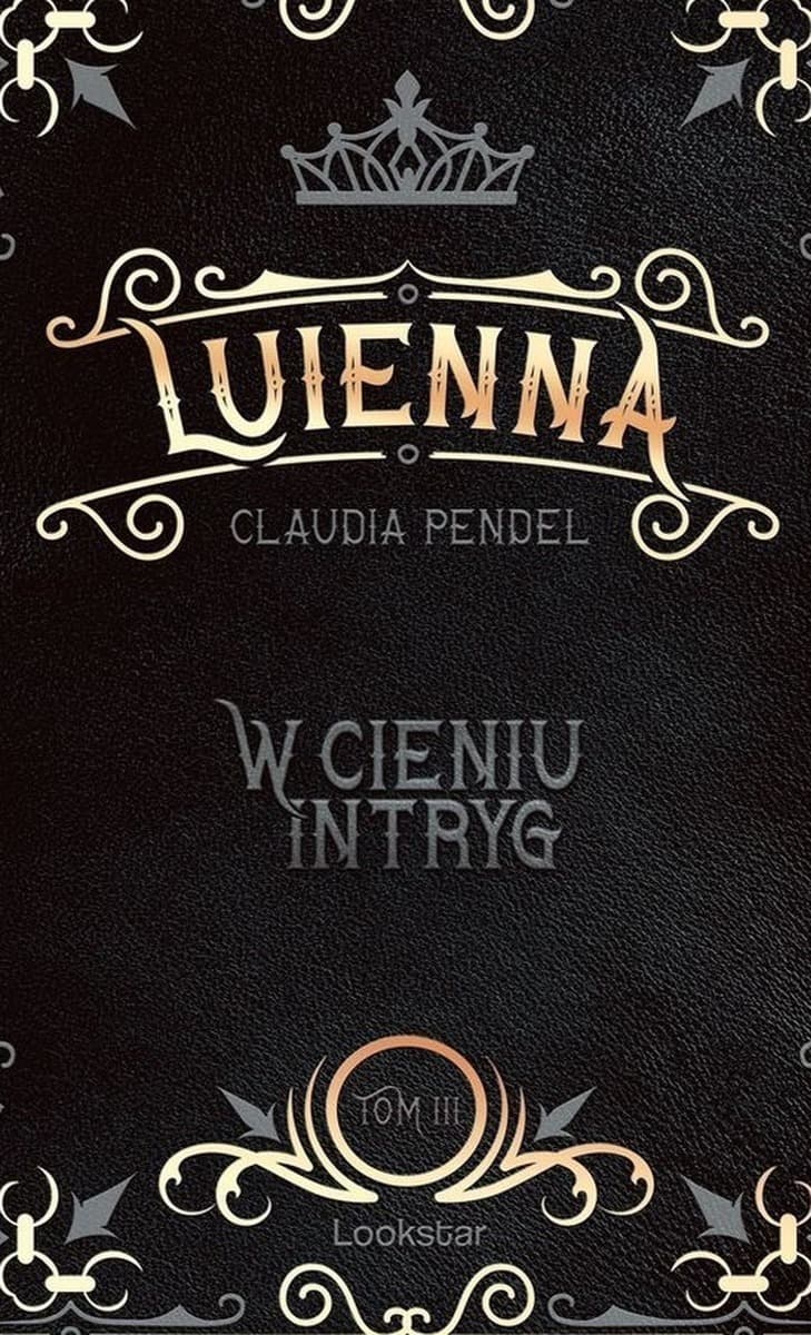 W cieniu intryg. Luienna. Tom 3