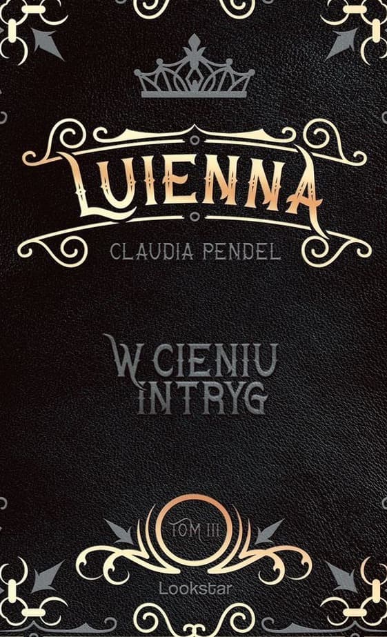 W cieniu intryg. Luienna. Tom 3