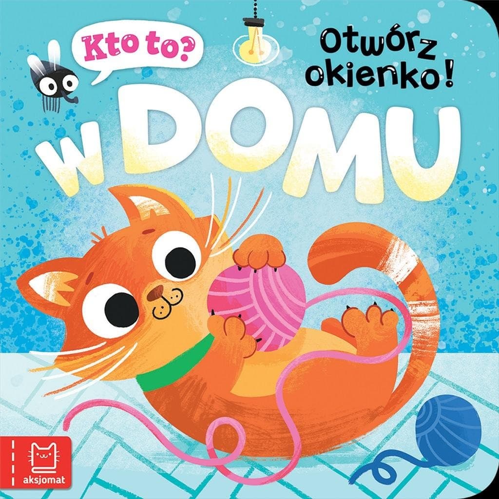 W domu. Kto to? Puk, puk! Otwórz okienko!. Książeczka edukacyjna dla dzieci