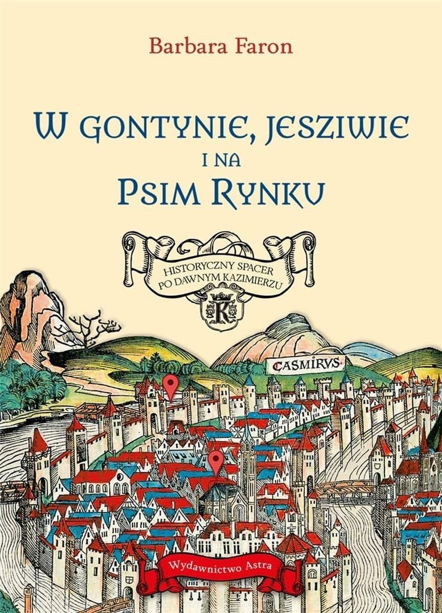 W Gontynie, Jesziwie i na Psim Rynku - Spacer po dawnym Kazimierzu