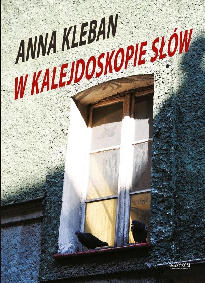Tomik poezji Anna Kleban - W kalejdoskopie słów