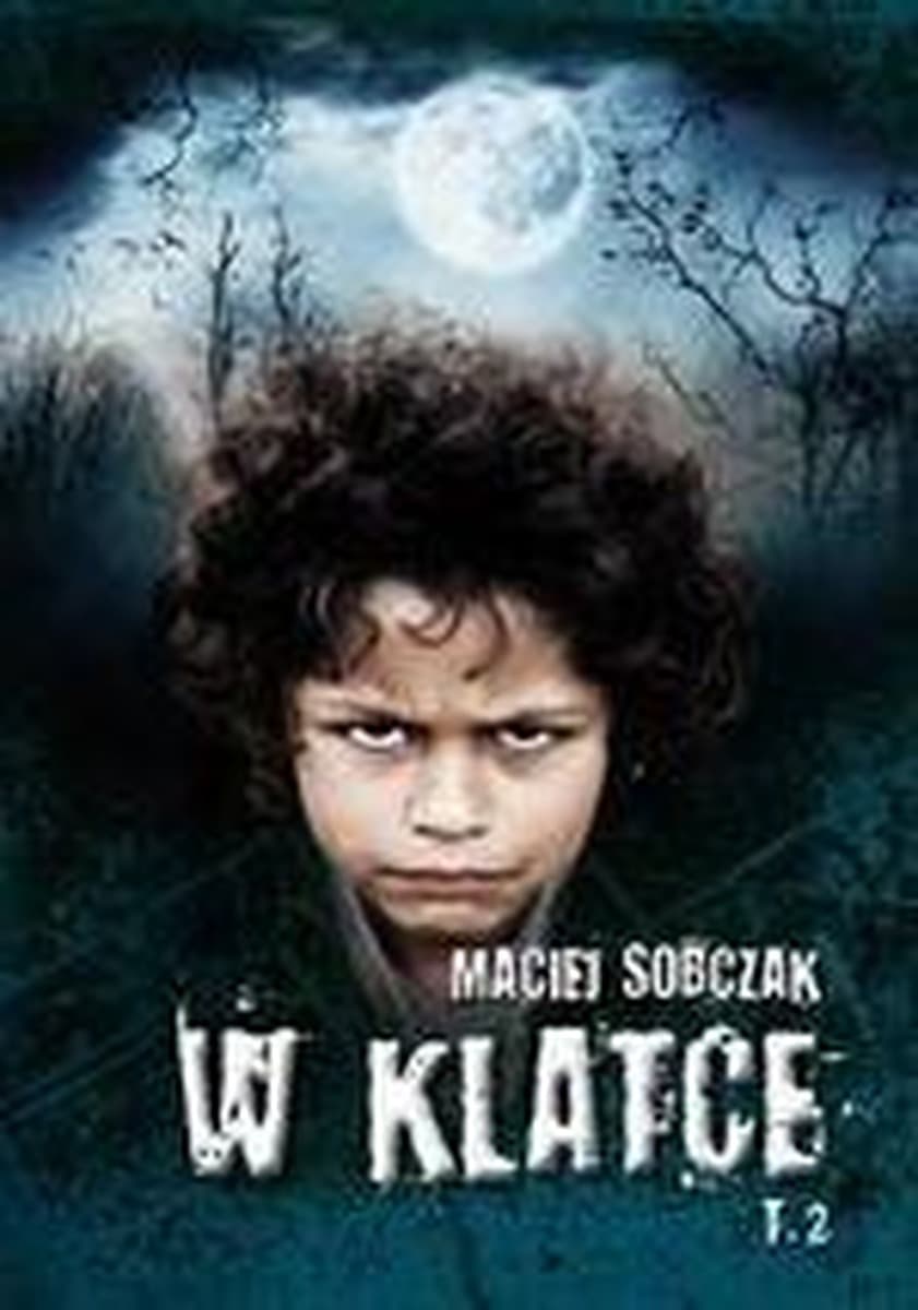 W klatce Tom 2 - powieść Macieja Sobczaka, wydanie Poligraf