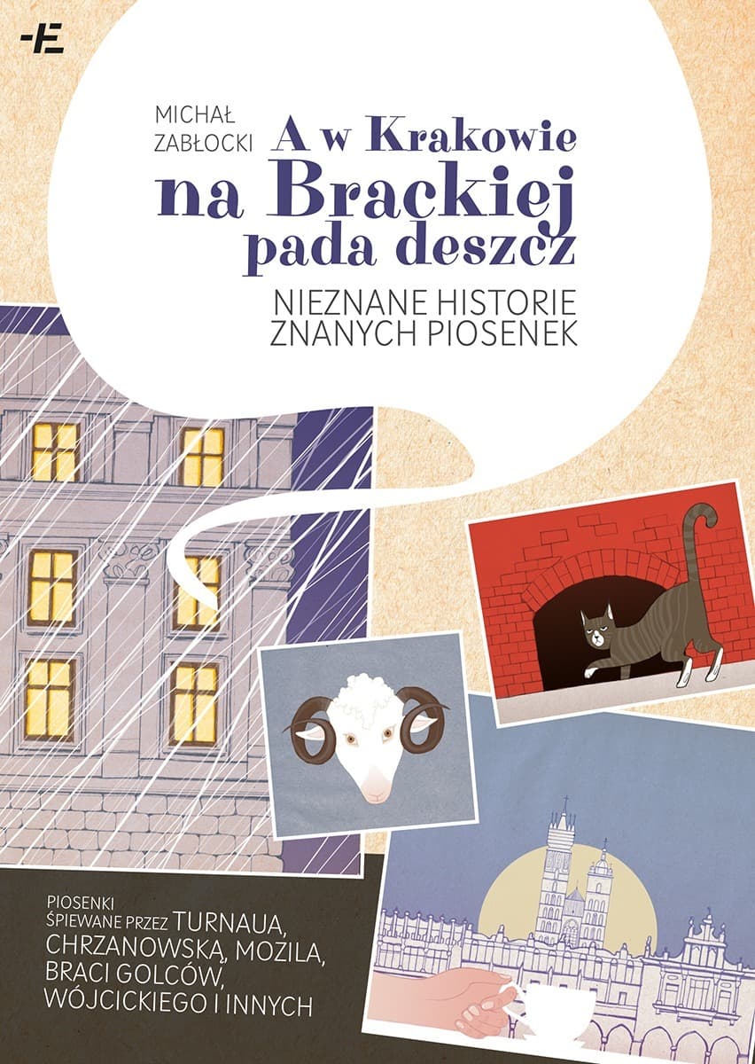 W Krakowie na Brackiej pada deszcz: Historie piosenek: Książka