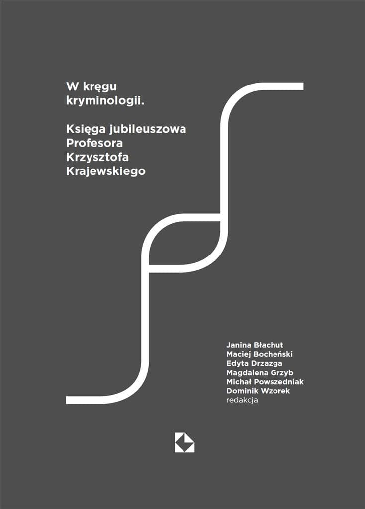Księga jubileuszowa Krzysztofa Krajewskiego - kryminologia i prawo karne