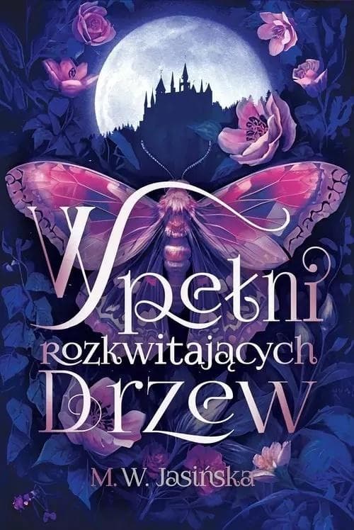 W pełni rozkwitające drzewa - powieść obyczajowa Jasińska M. W.