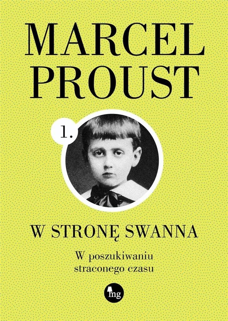 W stronę Swanna W poszukiwaniu straconego czasu pierwszy tom cyklu Wydawnictwo MG