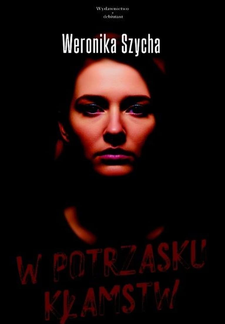 W potrzasku kłamstw - Weronika Szycha