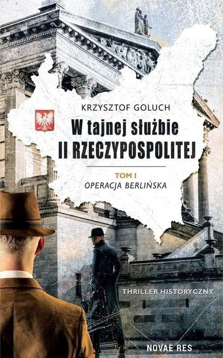 W tajnej służbie II Rzeczypospolitej. Tom 1 Operacja berlińska