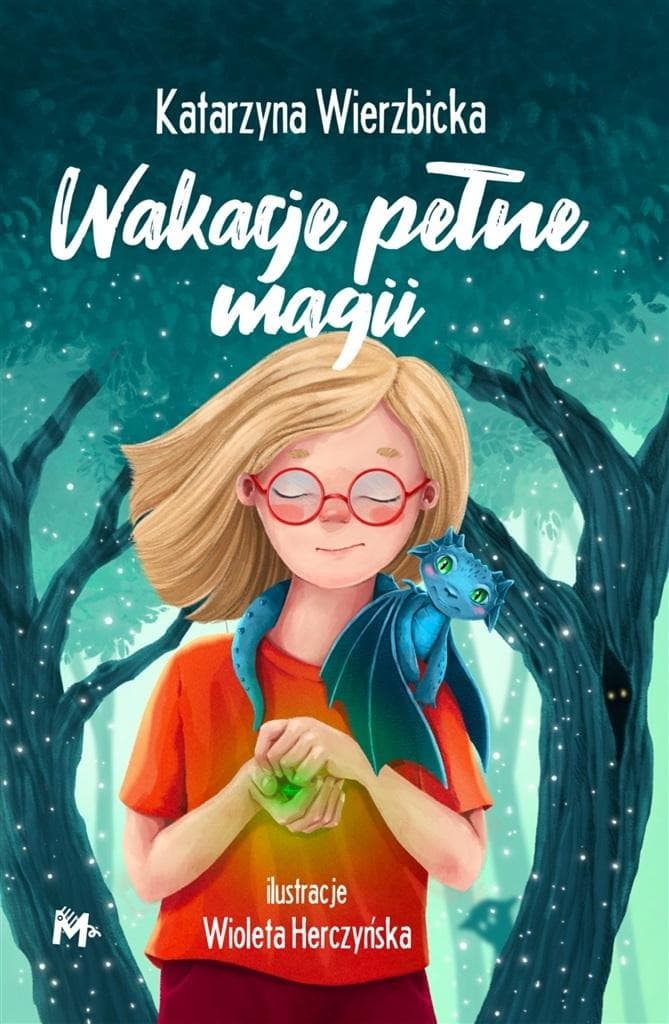 Wakacje pełne magii - powieść dla młodzieży Wydawnictwo Mięta