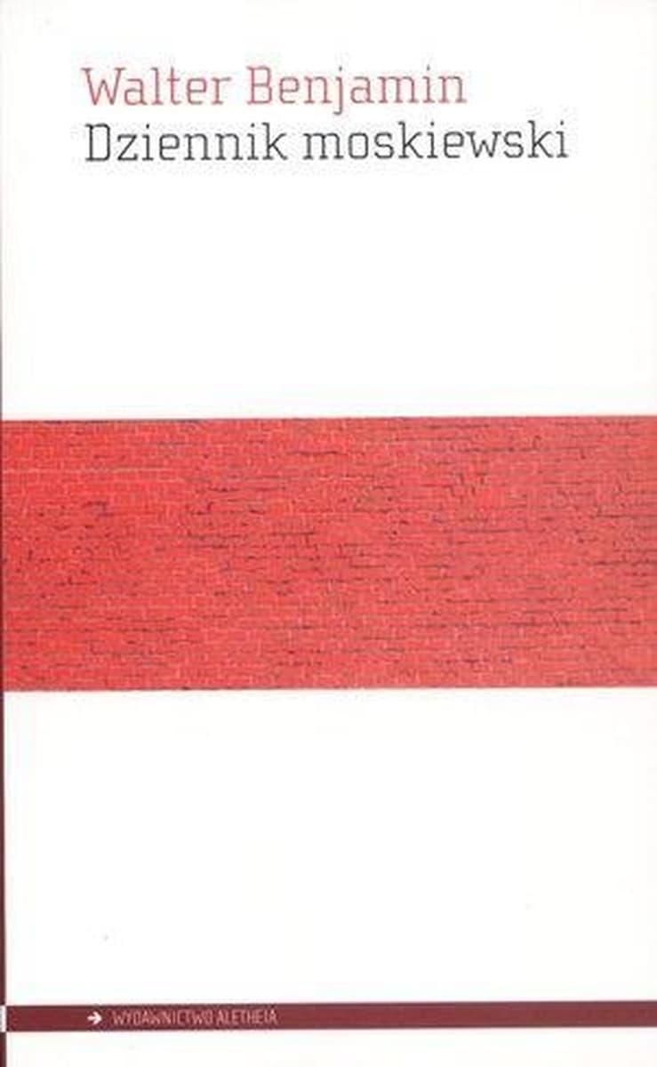 Walter Benjamin Dziennik Moskiewski