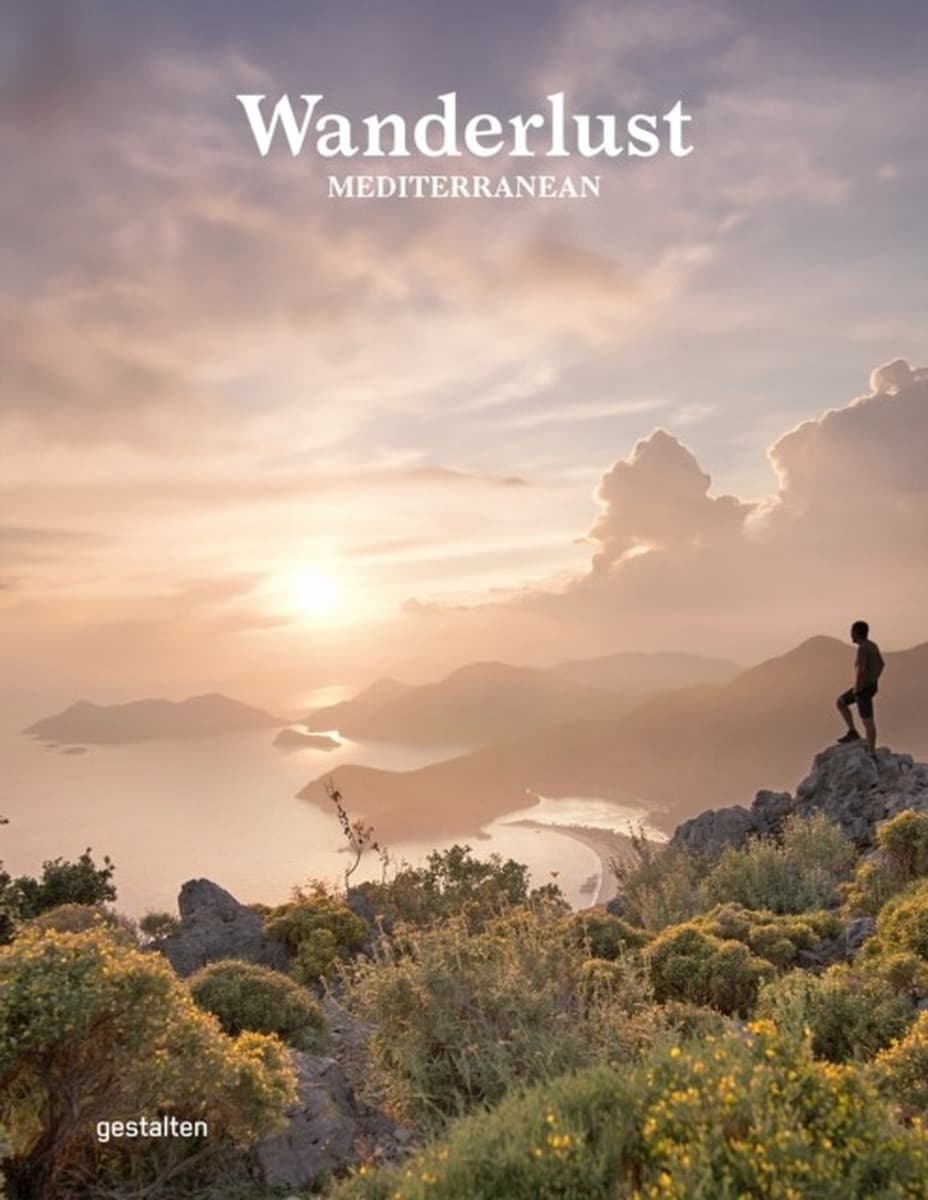 Wanderlust Mediterranean. Exploring Trails Along the Mediterranean Sea