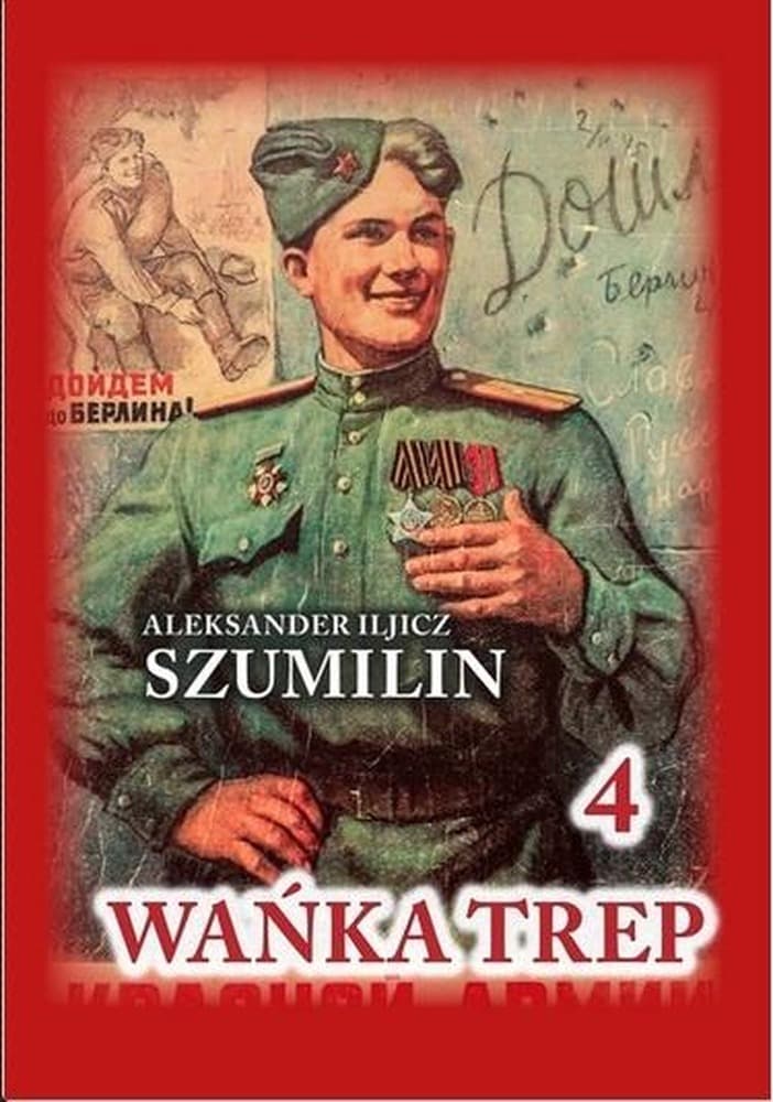 Wańka Trep T.4 Dziennik żołnierza w.4 - Aleksander Iljicz Szumilin