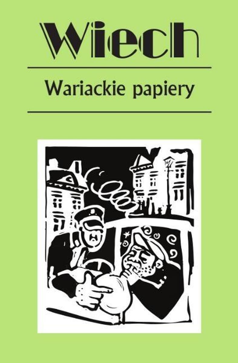 Wariackie papiery - Stefan Wiechecki Wiech