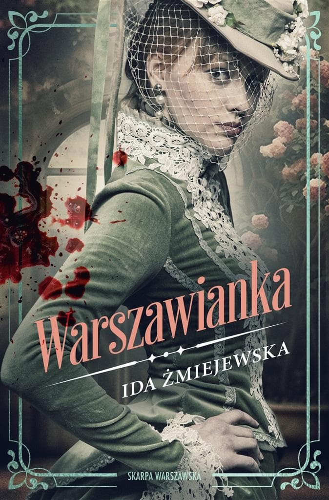 Powieść Warszawianka Ida Żmiejewska Skarpa Warszawska 416 stron