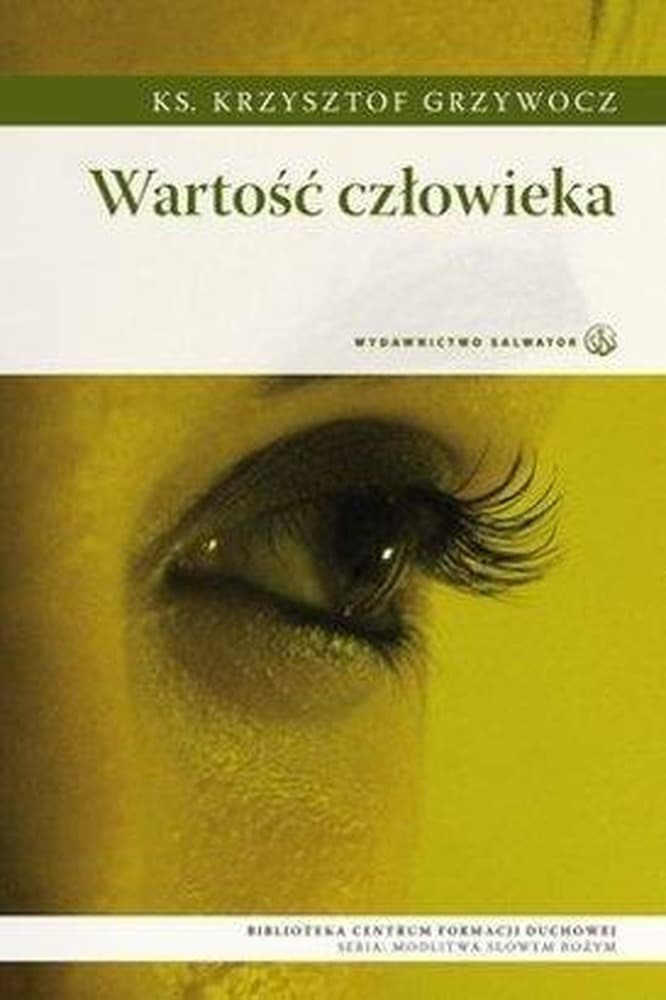 Wartość człowieka - refleksje ks. Krzysztofa Grzywocza