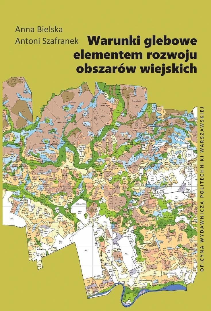 Warunki glebowe elementem rozwoju obszarów wiejskich - Anna Bielska, Antoni Szafranek