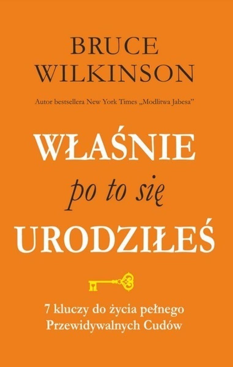 Właśnie po to się urodziłeś 7 kluczy