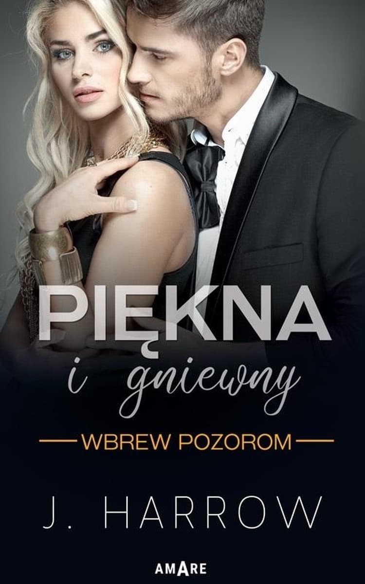 Wbrew pozorom Piękna i gniewny Tom 1 Larissa Matthias Ivo