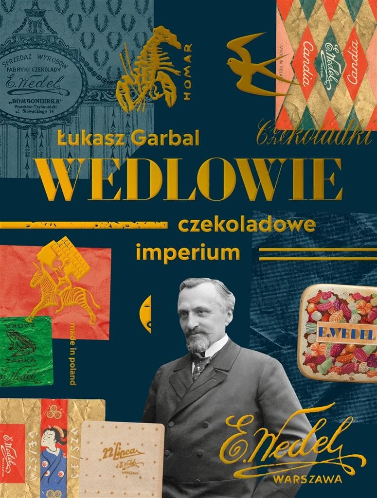 Wedlowie. Historia czekoladowego imperium Łukasza Garbala
