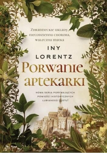 Porwanie aptekarki. Wędrowna aptekarka. Tom 3 - Powieść historyczna