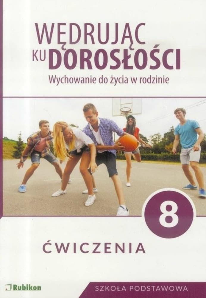 Wędrując ku dorosłości Ćwiczenia Klasa 8 Rubikon