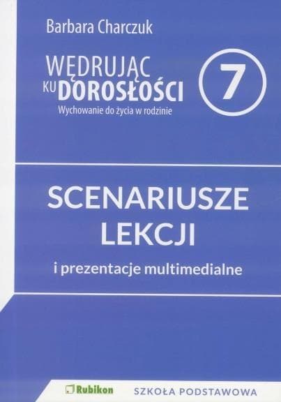 Rubikon Scenariusze lekcji Wędrując ku dorosłości klasa 7-8