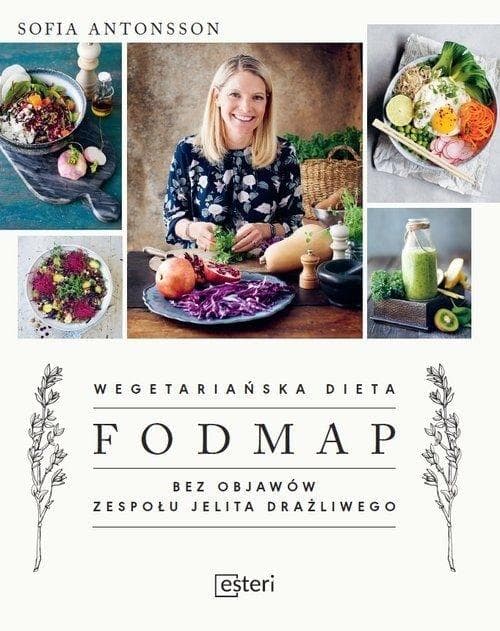 Wegetariańska dieta FODMAP Sofia Antonsson 144 strony poradnik