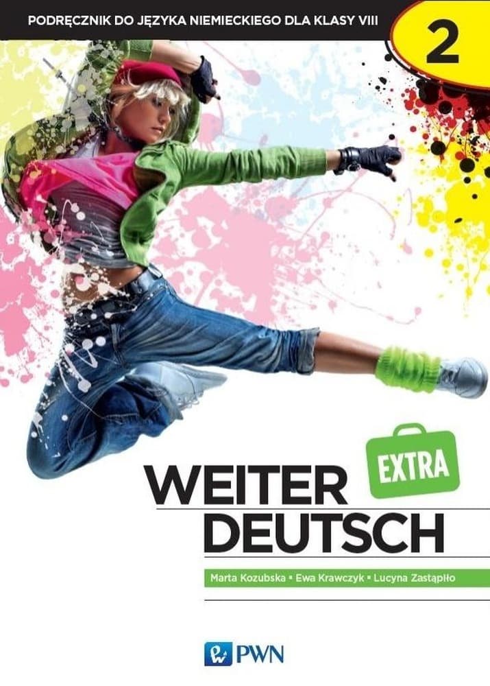 Weiter Deutsch 2 EXTRA KB: Podręcznik do języka niemieckiego, wydanie 2021