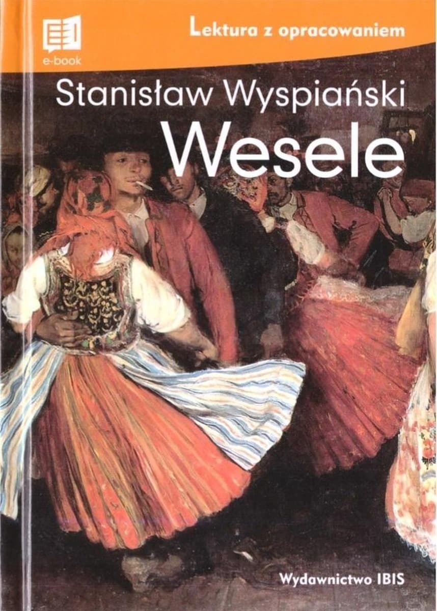 Wesele Stanisława Wyspiańskiego - Lektura z opracowaniem