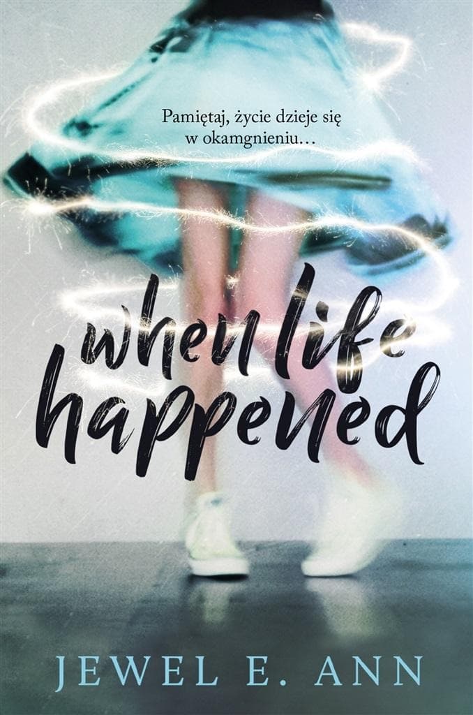 When Life Happened - Jewel E. Ann powieść broszurowa