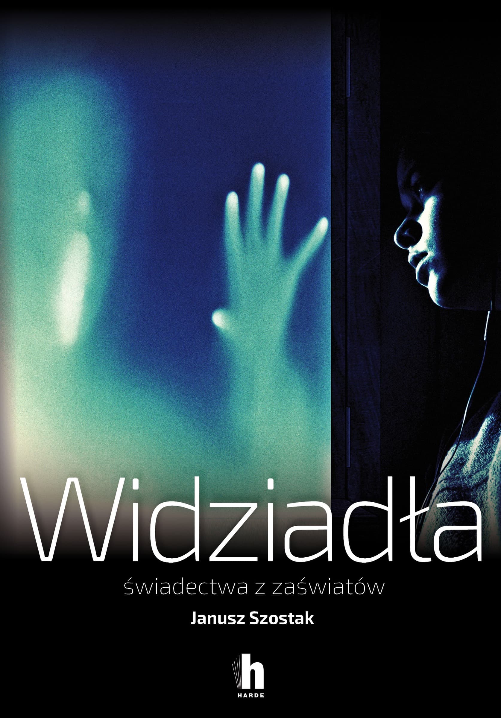 Widziadła świadectwa z zaświatów reporterska podróż