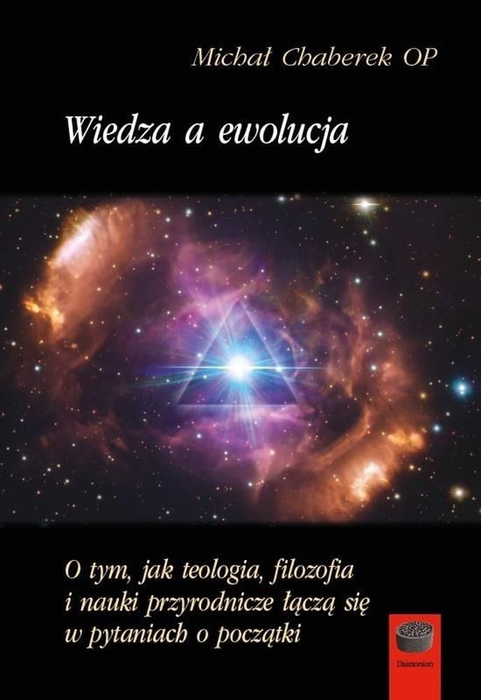 Wiedza a ewolucja. O tym jak teologia, filozofia i nauki przyrodnicze łączą się w pytaniach o początki