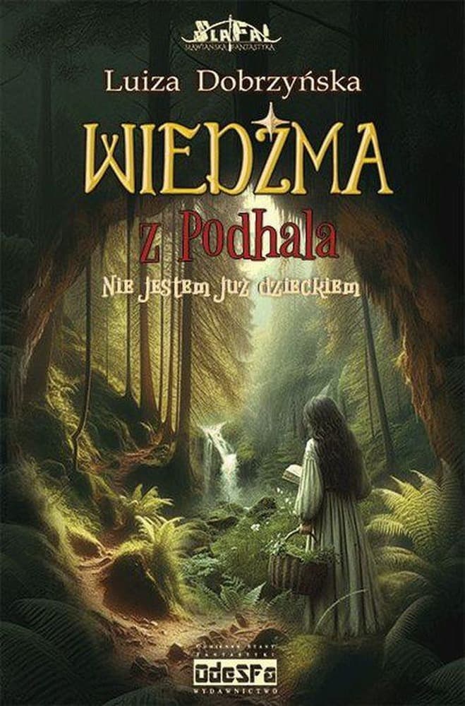 Wiedźma z Podhala Tom 2 Nie jestem już dzieckiem Luiza Dobrzyńska