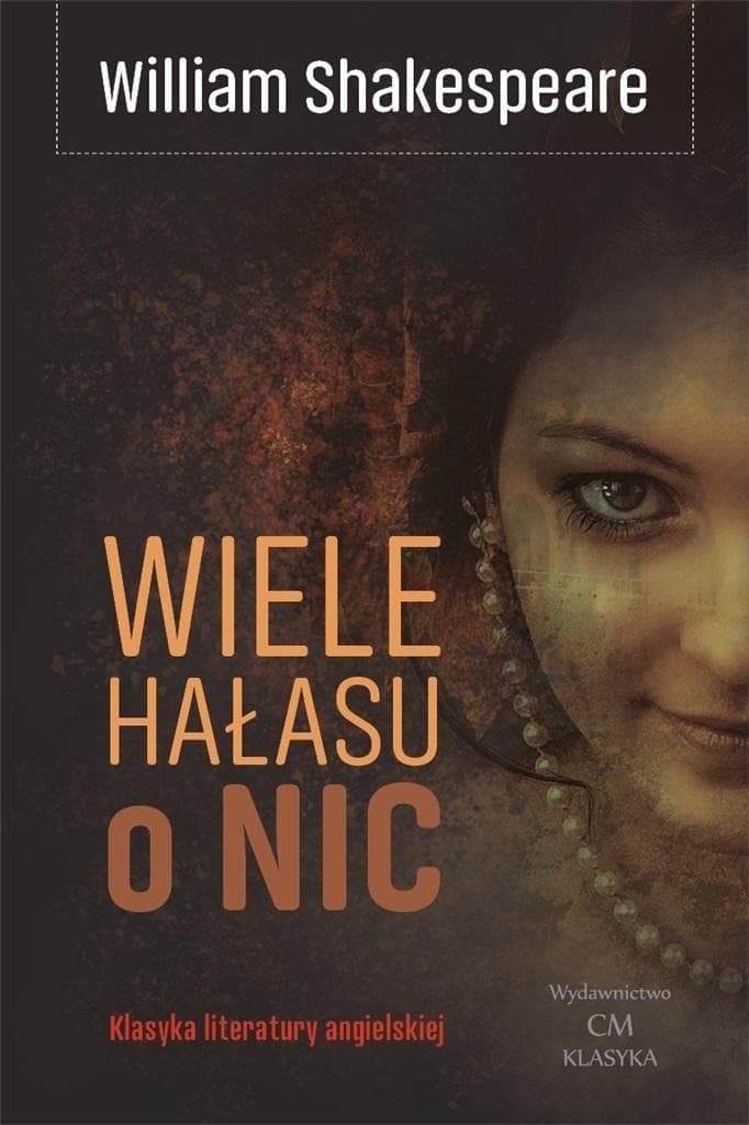 Wiele hałasu o nic William Shakespeare wydanie broszurowe