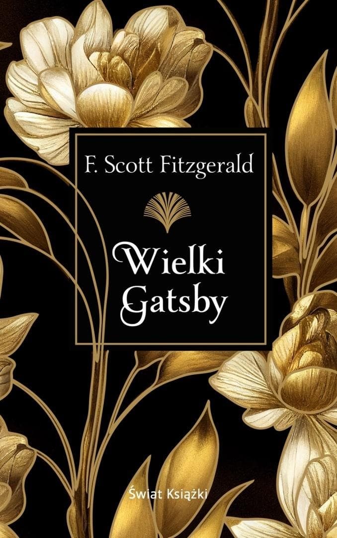 Wielki Gatsby - Powieść klasyki literatury F. Scott Fitzgerald