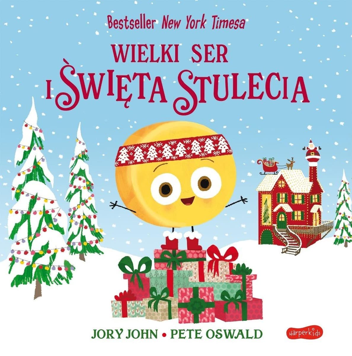 Wielki Ser i święta stulecia. Smaczna Banda - Jory John, Pete Oswald