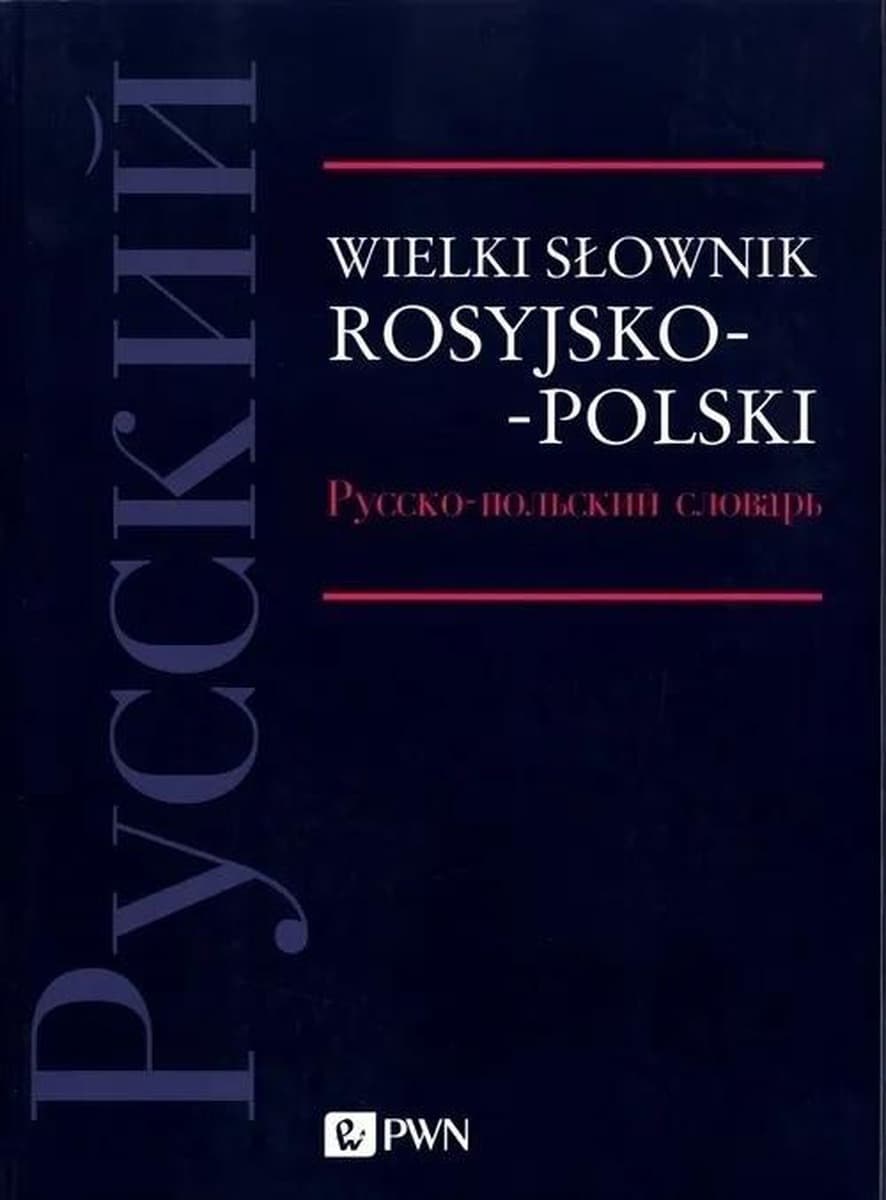 Wielki słownik rosyjsko-polski praca zbiorowa PWN