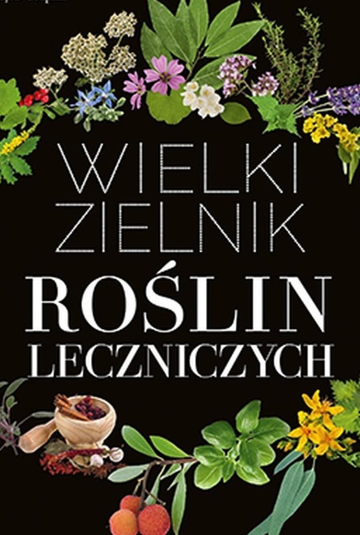 Wielki zielnik roślin leczniczych