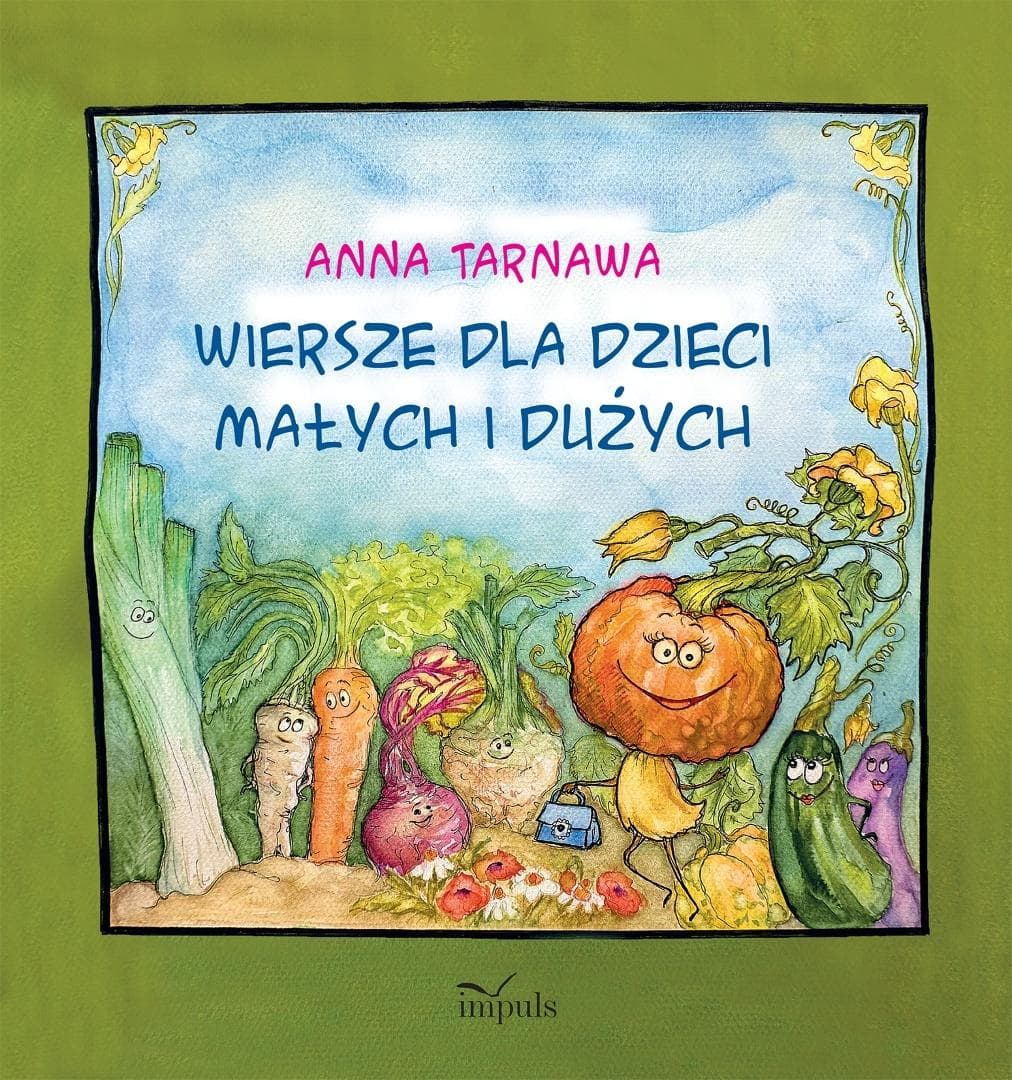 Wiersze dla dzieci małych i dużych - Anna Tarnawa 30 stron twarda oprawa