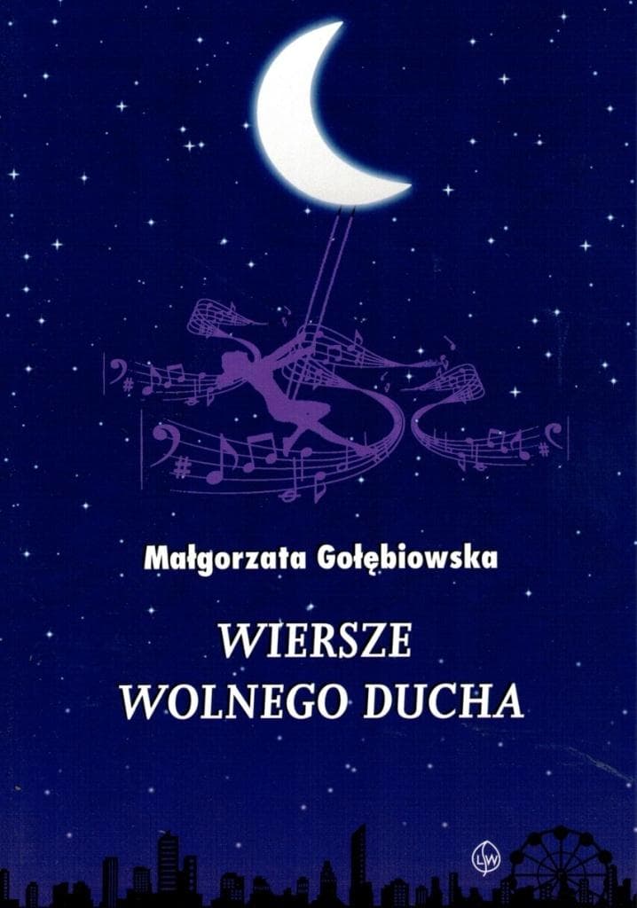 Tomik poezji Wiersze wolnego ducha Małgorzaty Gołębiowskiej