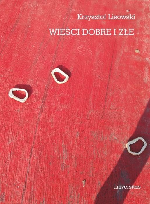 Tomik poezji Wieści dobre i złe Krzysztof Lisowski