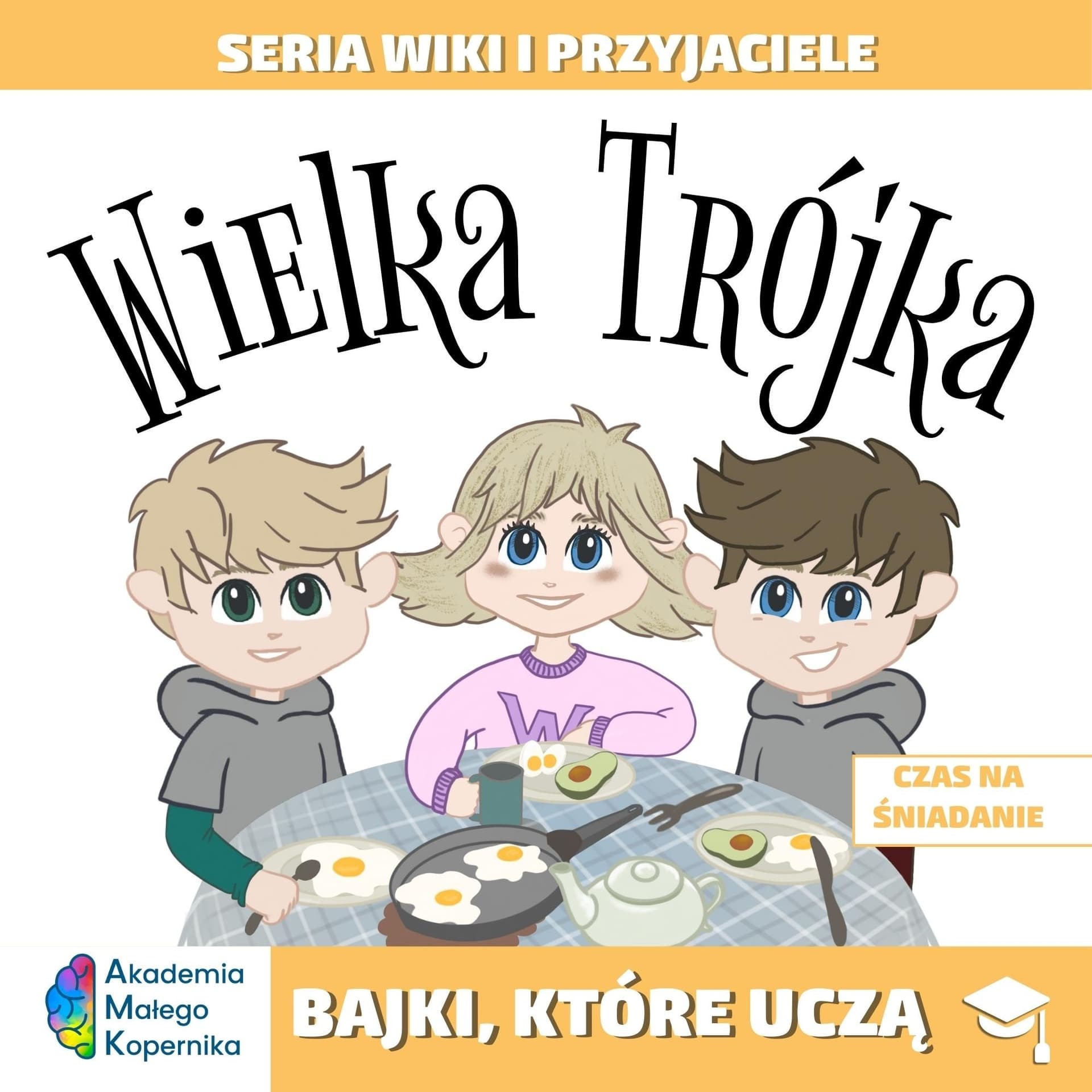 Wiki i przyjaciele Wielka Trójka Czas na śniadanie