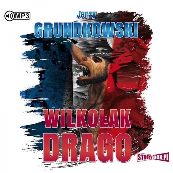 Audiobook Wilkołak Drago - Jerzy Grundkowski, wydanie Storybox