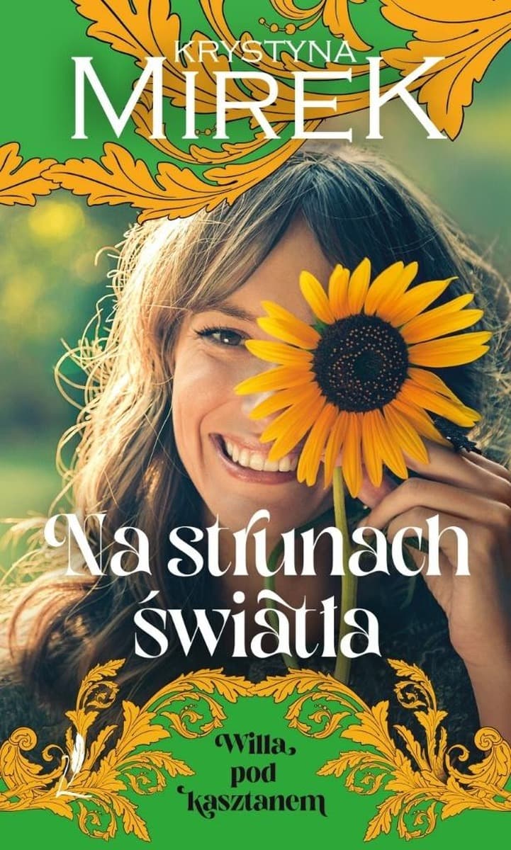 Willa pod Kasztanem T.3 Na strunach światła - Krystyna Mirek - powieść obyczajowa