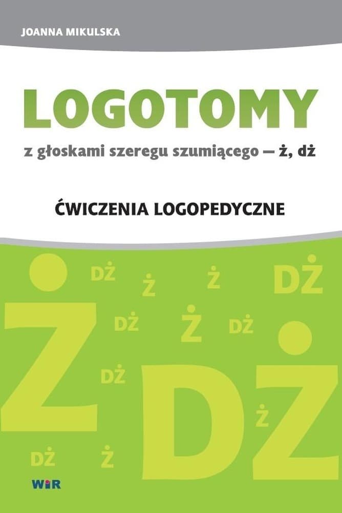 Wir - Ćwiczenia logopedyczne: Ż, DŻ - Metoda logotomów