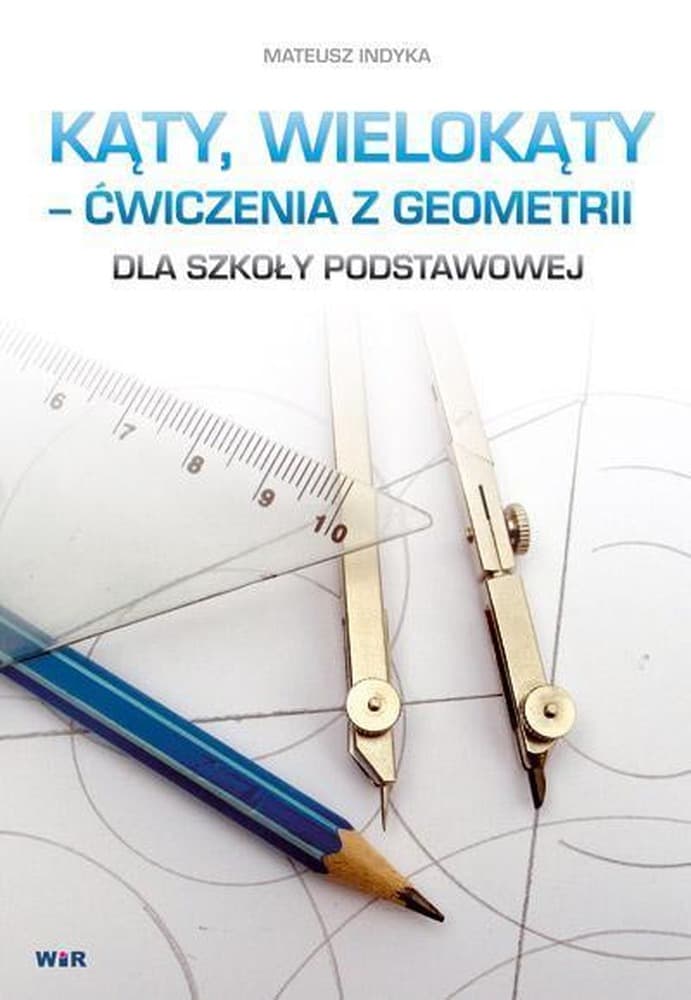 Wir Kąty Wielokąty - Ćwiczenia z Geometrii dla Klas 4-6
