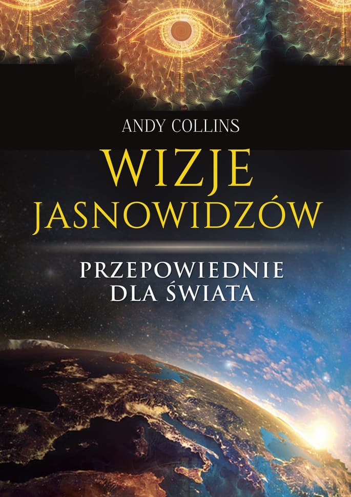 Wizje Jasnowidzów Przepowiednie dla Świata wydanie 2